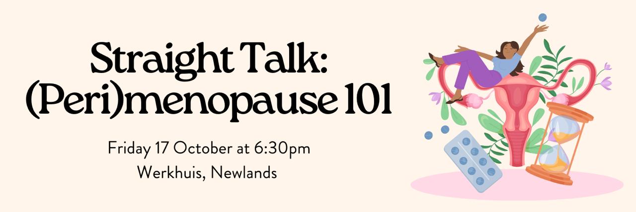 Straight Talk: (Peri)menopause 101