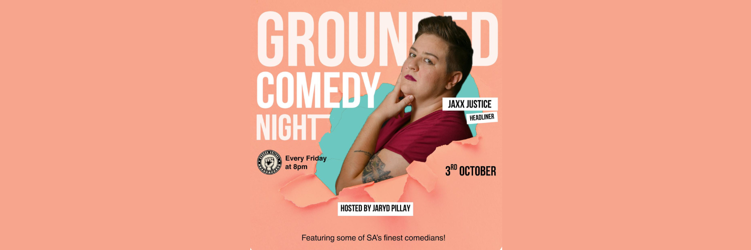 Jaxx Justice Headlines Grounded Comedy