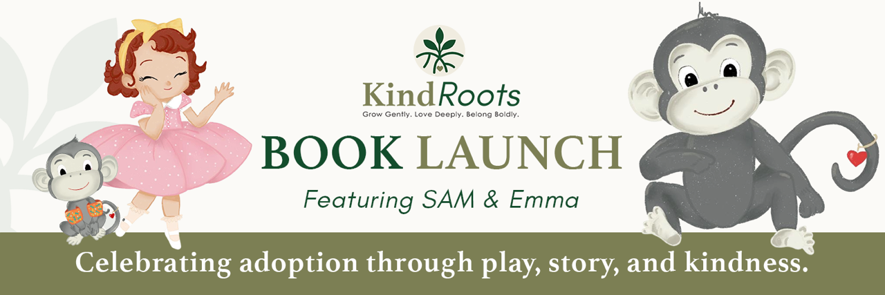 The KindRoots™ Book Launch: Featuring SAM & Emma