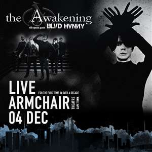 THE AWAKENING with special guests BLVD HVNNY live at Armchair Theatre