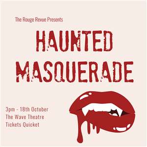 The Rouge Revue, Haunted Masquerade - Matinee Show