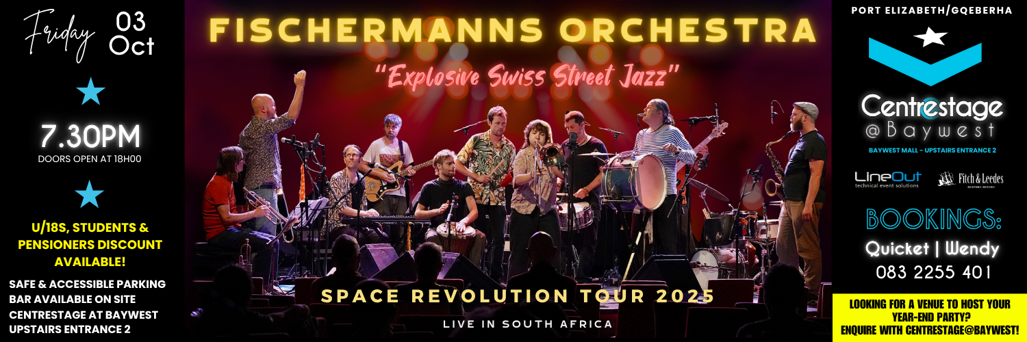 Fischermanns Orchestra - Live in GQ at Centrestage at Baywest on Fri 3 Oct at 19h30