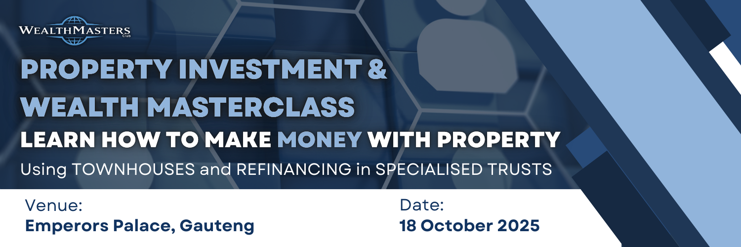 PROPERTY & WEALTH MASTERCLASS 18/10