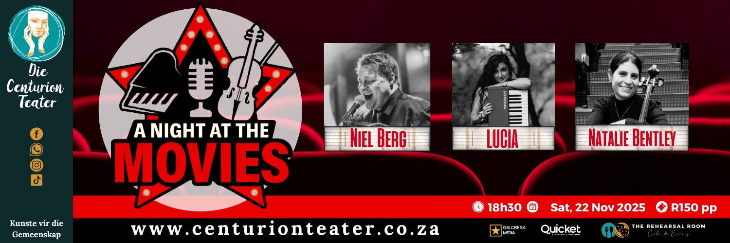 A Night at the Movies - with Niel Berg, Lucia and Natalie Bentley | Die Centurion Teater