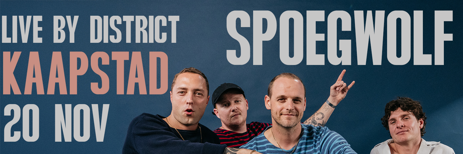 DISTRICT presents SPOEGWOLF