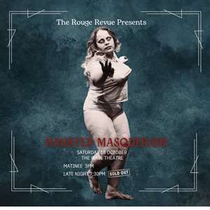 The Rouge Revue, Haunted Masquerade - Matinee Show