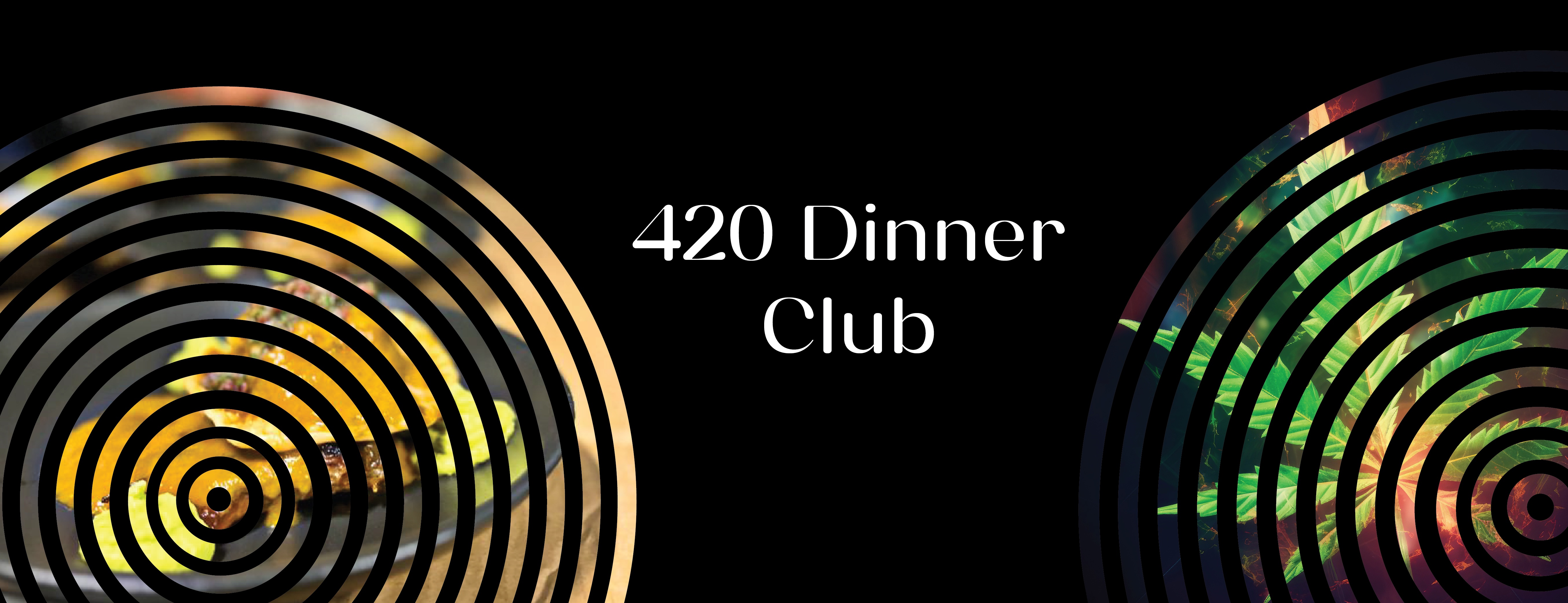 420 Dinner Club