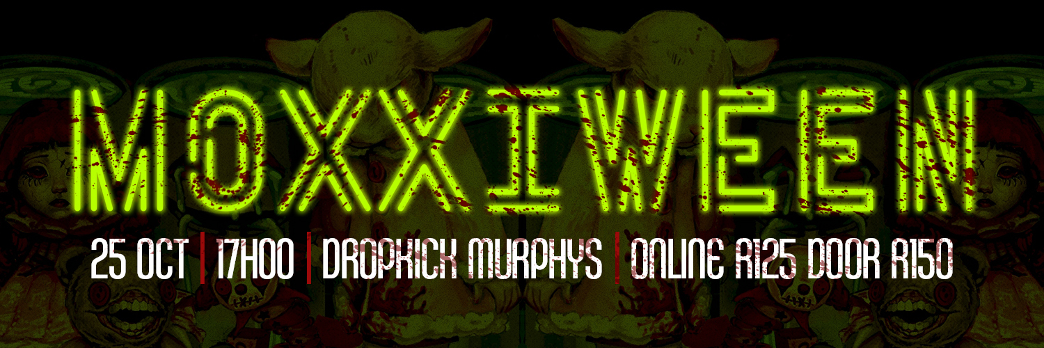 MOXXIWEEN - 25TH OCTOBER