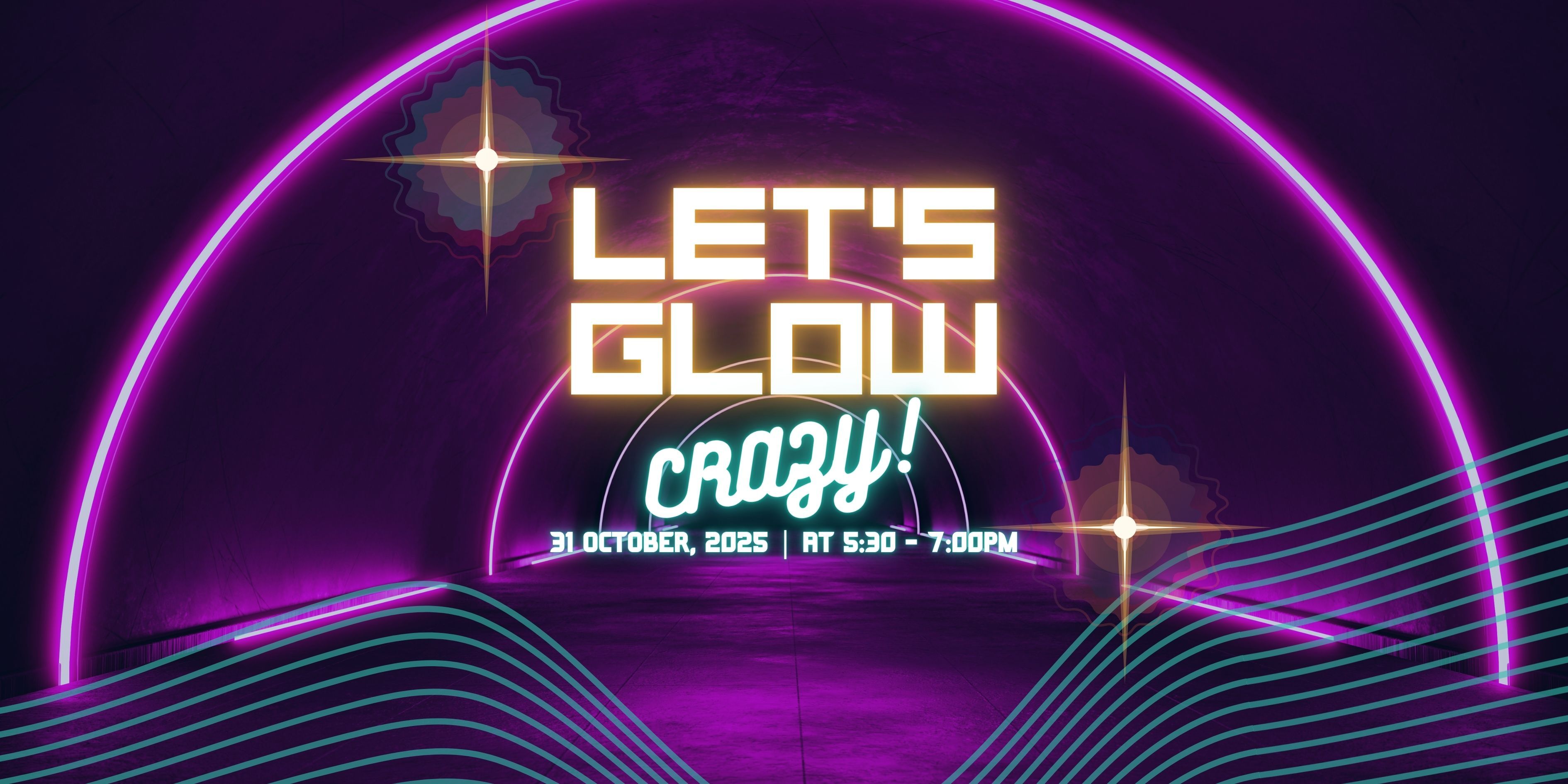 Let's Glow Crazy