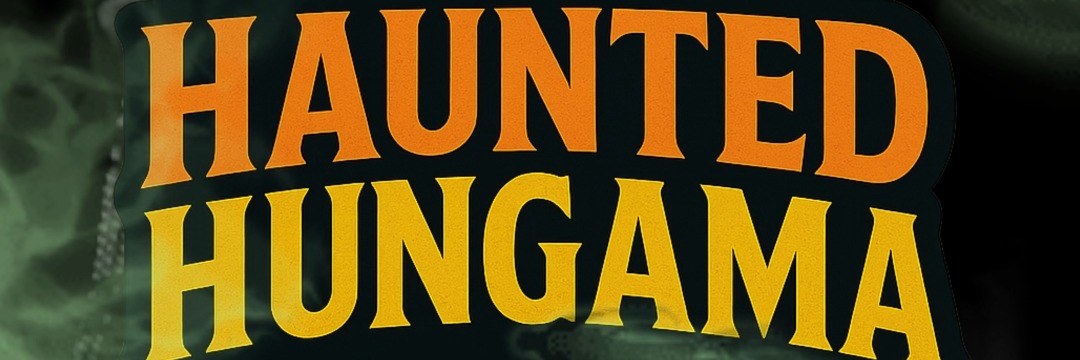 Haunted Hungama
