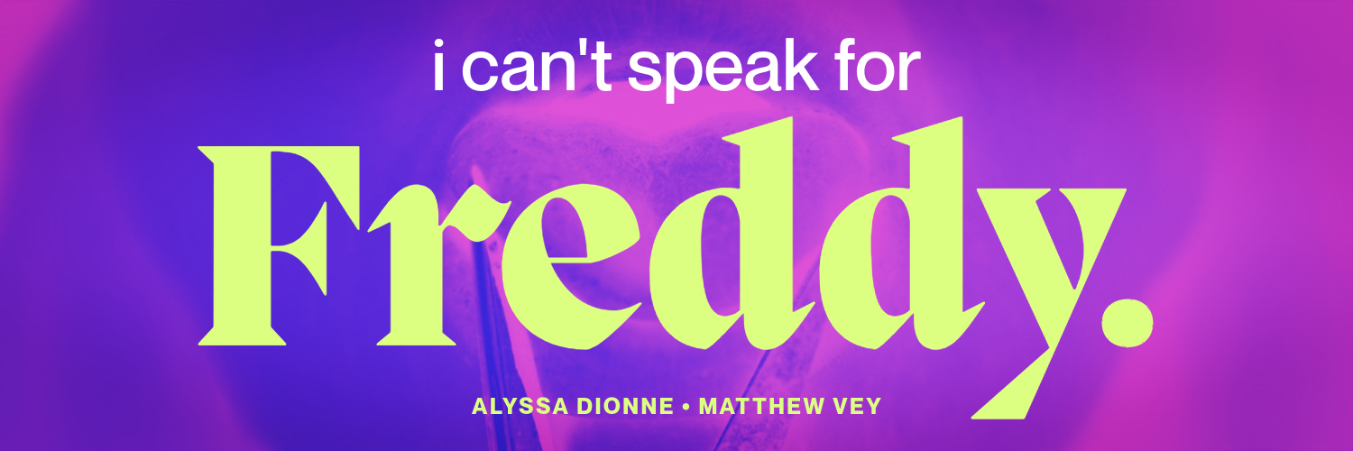 I Can't Speak For Freddy