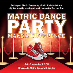 Matric Dance Party: Make a Difference for Out the Box