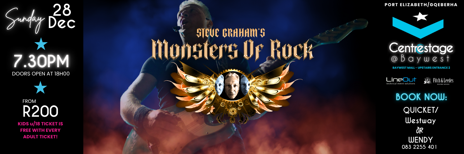 Steve Graham's MONSTERS OF ROCK - 28 Dec, 19h30 at Centrestage@Baywest