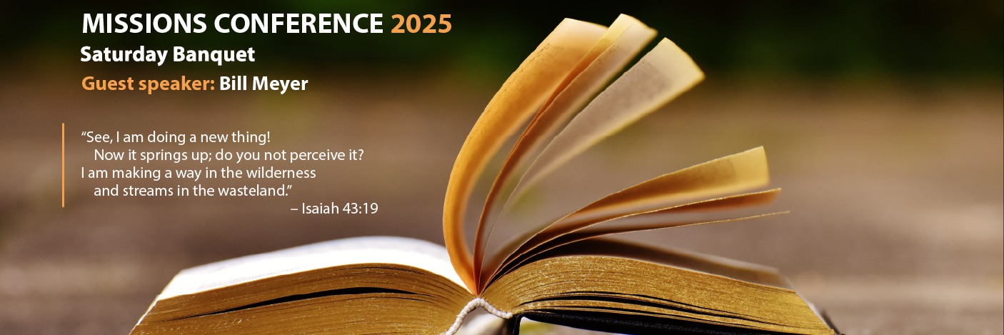 Missions Conference Banquet – “Writing the Next Chapter”