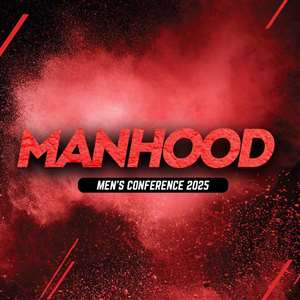 Manhood Men's Conference - 2025