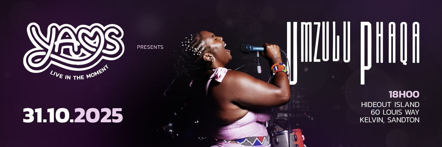 YAMS - Live in the moment presents UMZULU PHAQA