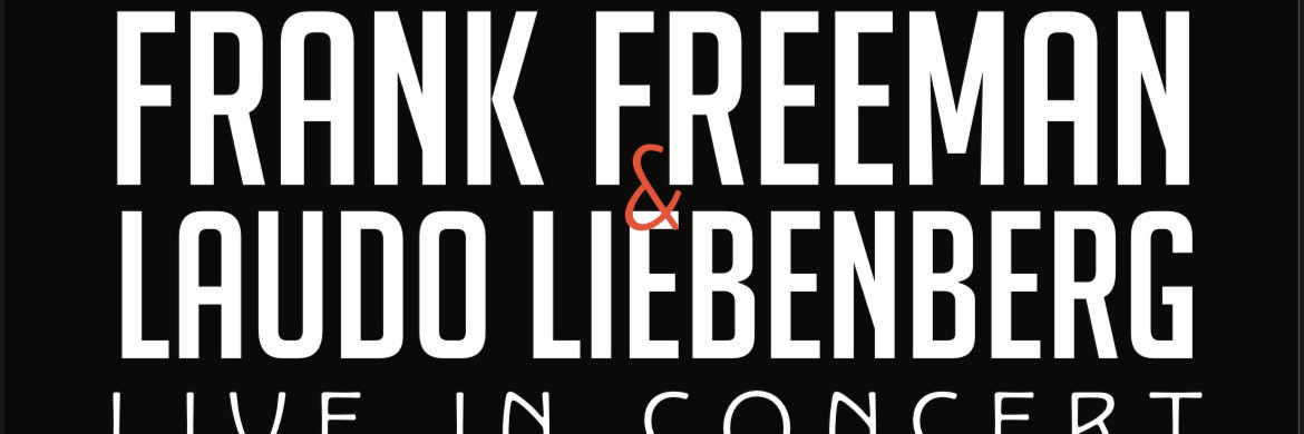 Frank Freeman & Laudo Liebenberg Live!