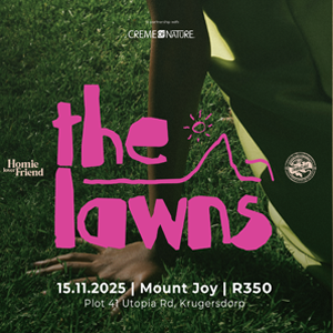 Homie. Lover. Friend x The Dig Global Present The Lawns : with Seba KaapStad