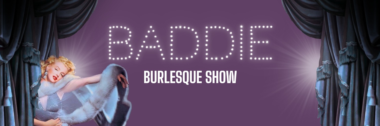Baddie Burlesque Show - December 2025