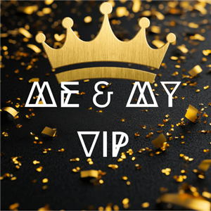 Me & My VIP