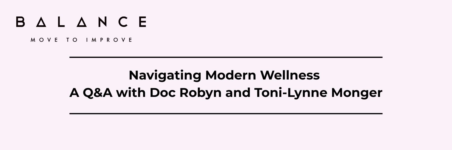 Q&A with Doc Robyn and Toni-Lynne Monger: Navigating Modern Wellness