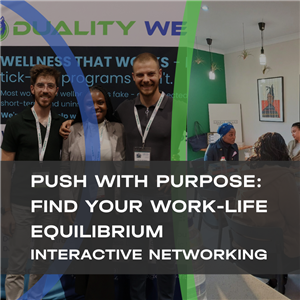 Push with Purpose: Find Your Work-Life Equilibrium - Interactive Networking