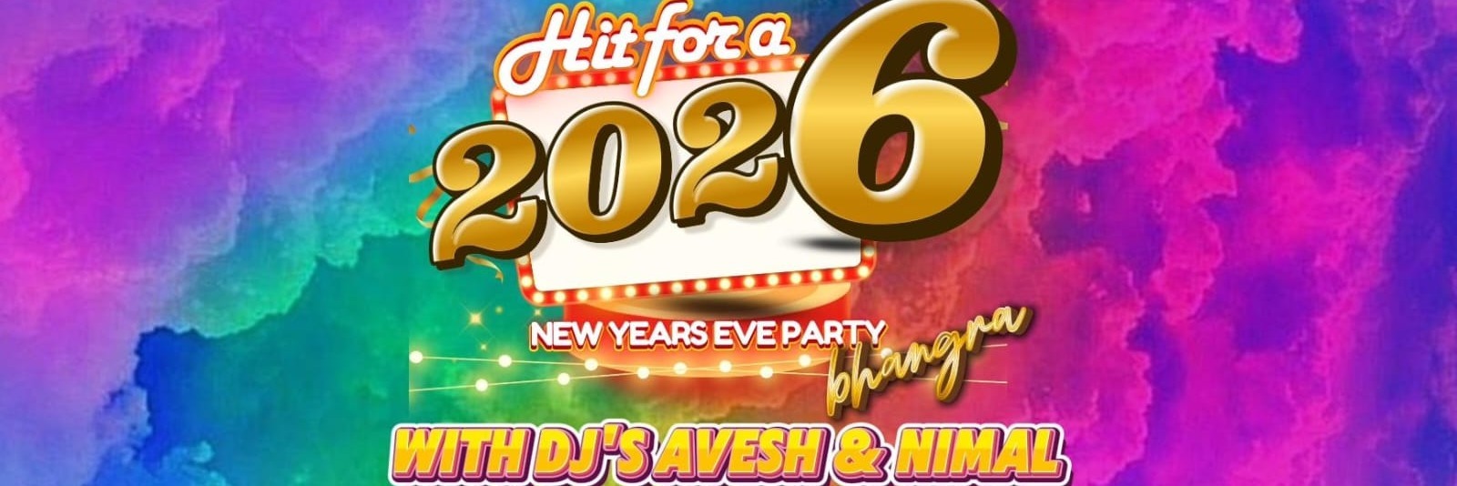 Hit for a 6 - 2026 | NYE Bhangra Party