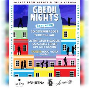 Gbedu Nights Cape Town - Sounds from Africa and the Diaspora