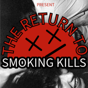 The Return To Smoking Kills