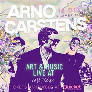 Arno Carstens: Art & Music Live at café Roux - A Summer Outdoor Concert!