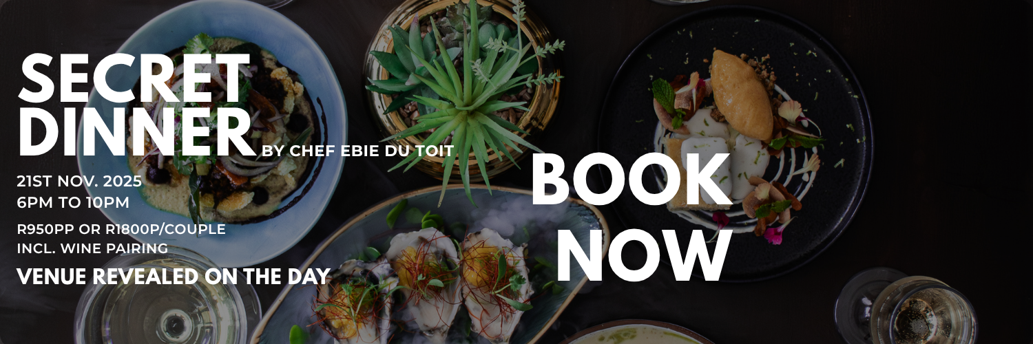 Secret Dinner By Chef Ebie du Toit