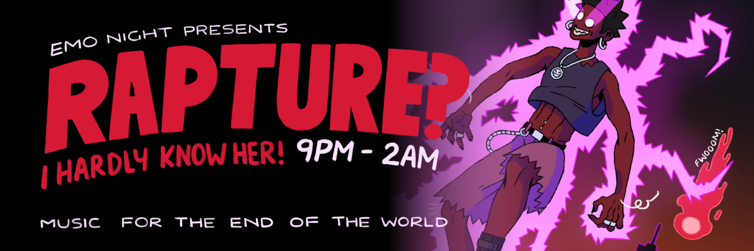 Emo Night Presents: Rapture? I Hardly Know Her! (CPT)