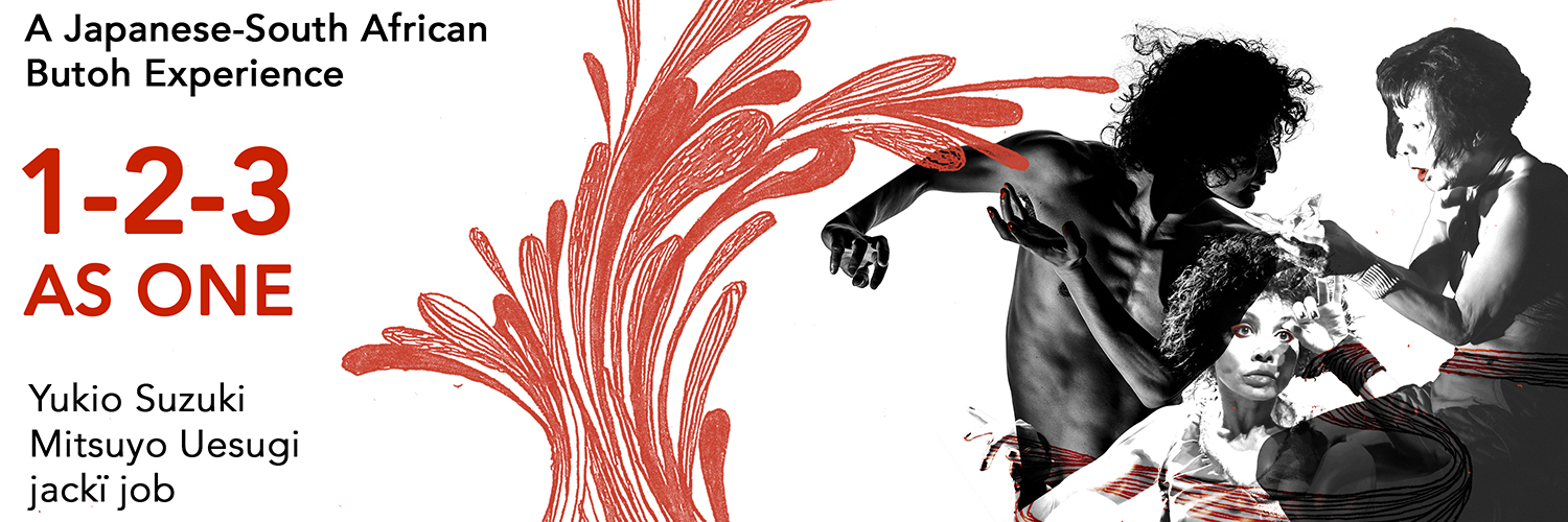 1-2-3 As One. A Japanese-South African Butoh collaboration