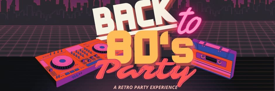 Back to 80's Party