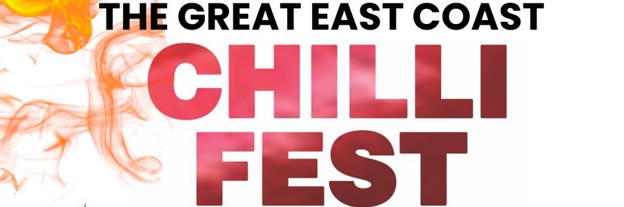 The Great East Coast Chilli Festival 2026