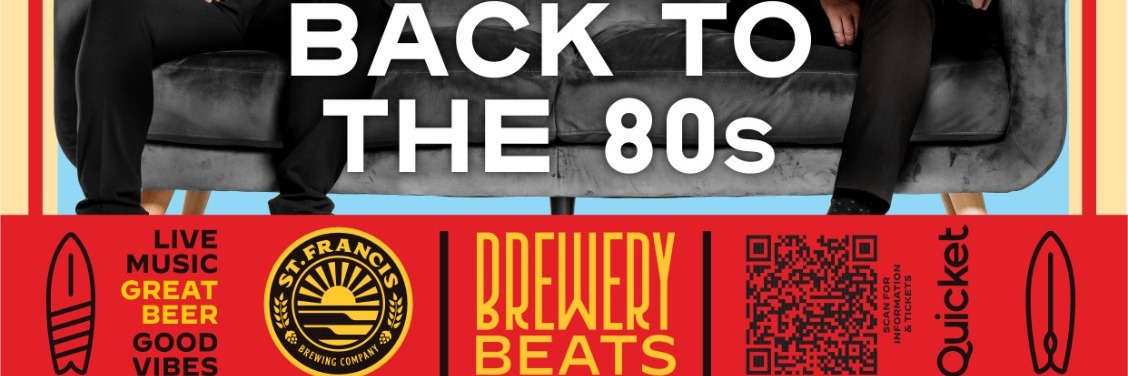 Back To The 80's with The Morning After Band @ St Francis Brewery