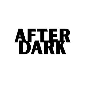 AFTER DARK