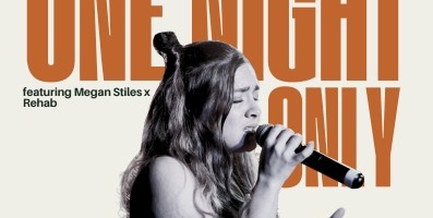 One Night Only featuring Megan Stiles & Rehab
