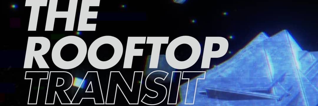 THE ROFTOP TRANSIT