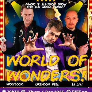 World of Wonder - Magic and Illusion Show (Brendon Peel, Li Lau, Wolflock) | Die Centurion Teater