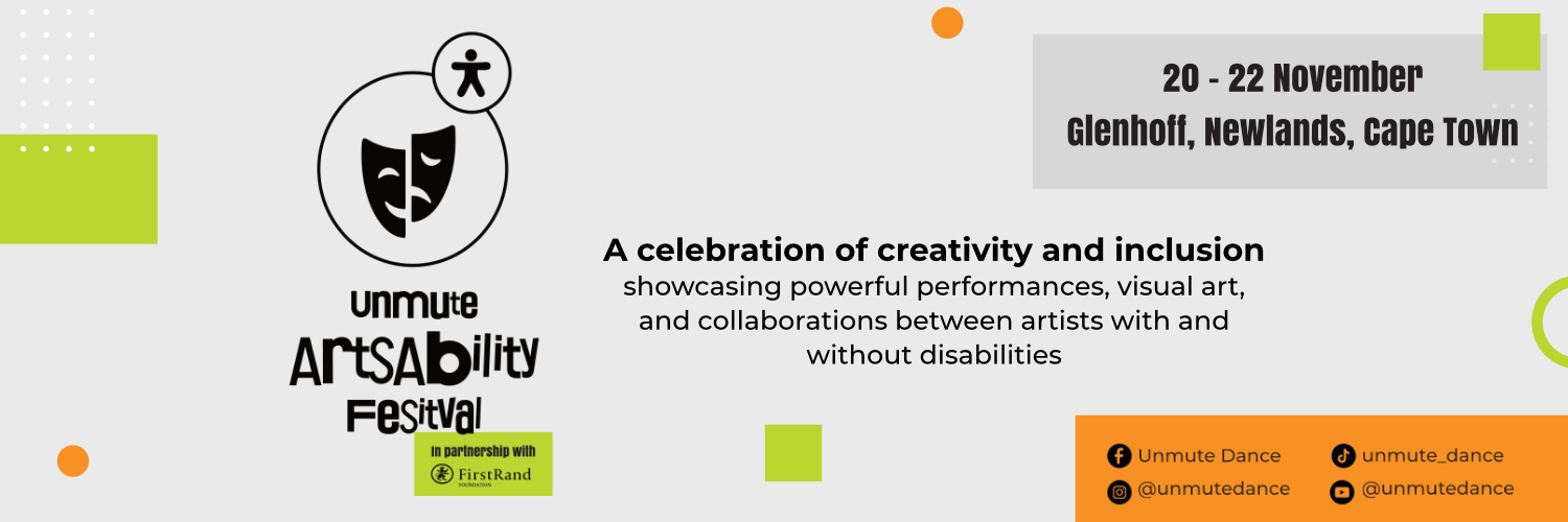 Unmute ArtsAbility Festival in Partnership with FirstRand Foundation