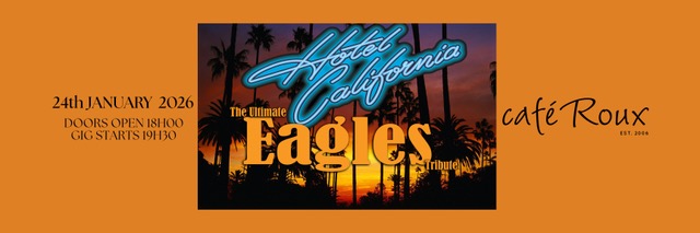 Hotel California: The Ultimate Eagles Tribute Show