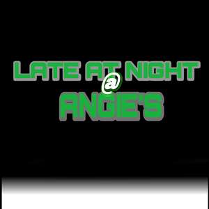 Late At Night: @ ANGIE’S