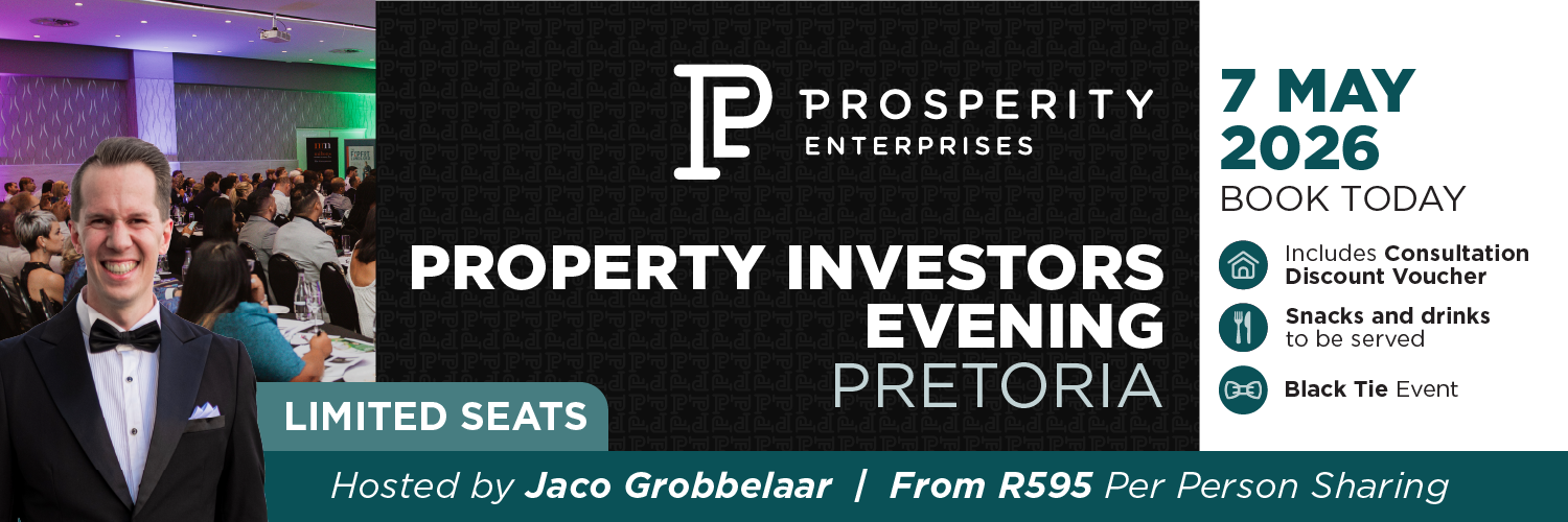 Be Prosperous - Property Investors Evening - Pretoria 7 May 2026