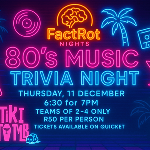 FactRot Nights presents 80's Music Quiz Night in Cape Town