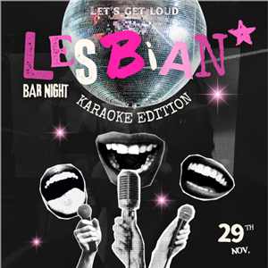 Lesbian* Bar Night: Karaoke Edition