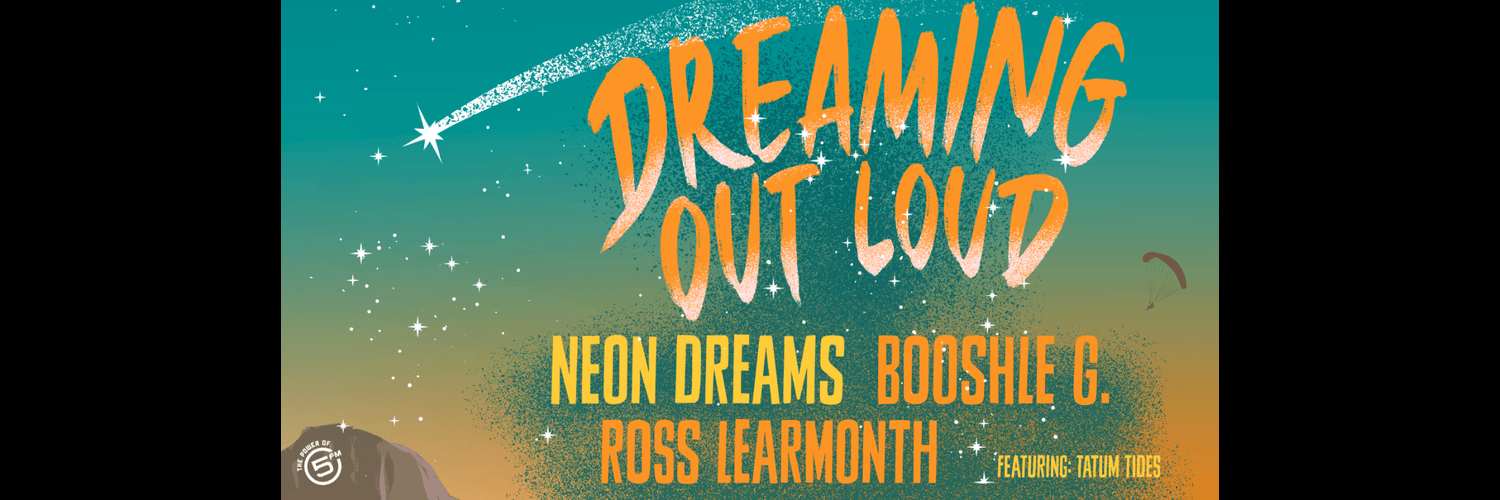 Cape St Francis- Dreaming Out Loud Featuring Neon Dreams, Ross Learmonth, Booshle G, featuring Tatum Tides