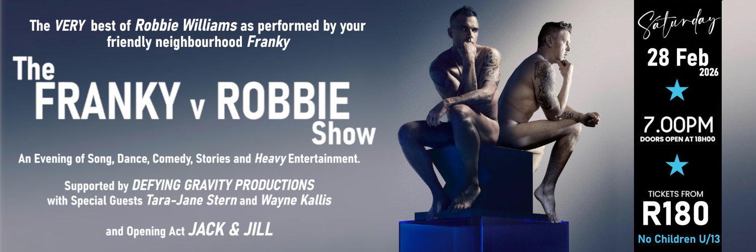 THE FRANKY V ROBBIE SHOW- 28 Feb, 19:30 at Centrestage@Baywest