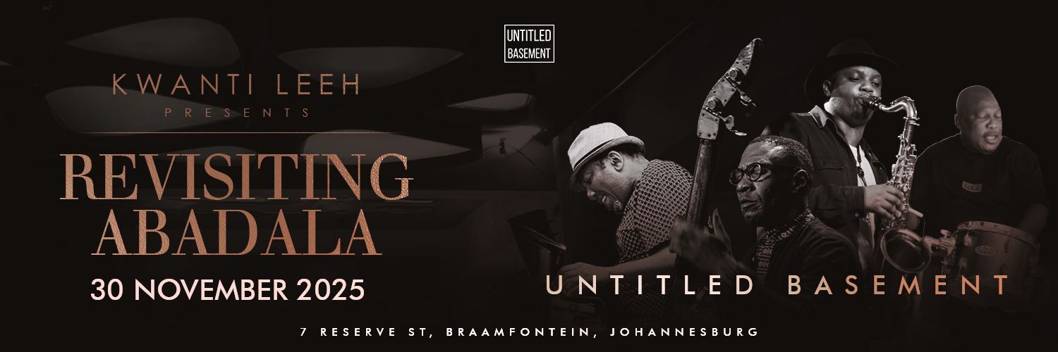 Kwanti Leeh!: Presents revisiting Abadala (Herbie tsoaeli, Andile Yenana, Sisonke  xonti, Ayanda Sikade)
