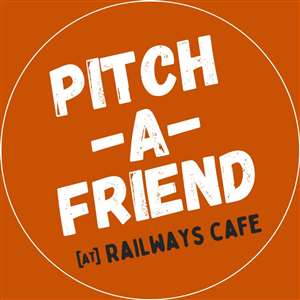 PITCH-A-FRIEND | @Railways Cafe